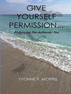 cover image of Give yourself Permission...